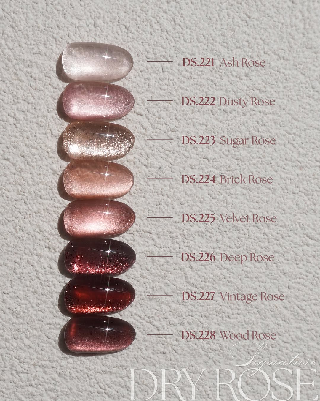 DGEL SIGNATURE - DRY ROSE 8 colors