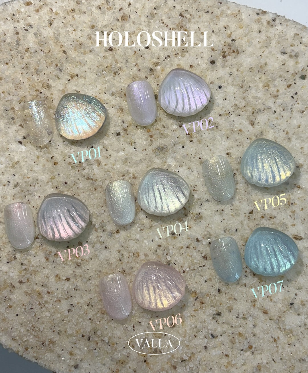 VALLA - HOLOSHELL Collection 7 colors