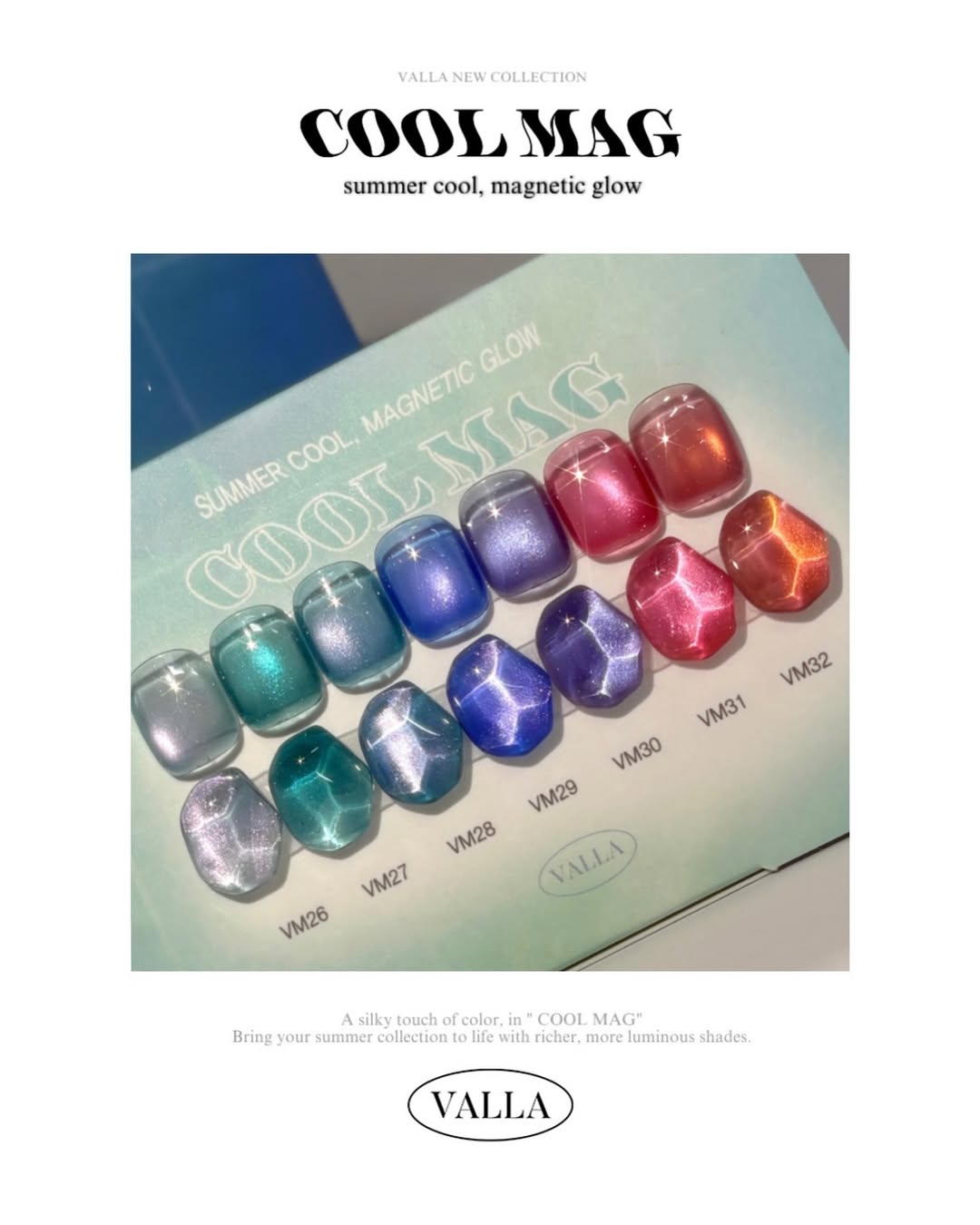 VALLA - COOLMAG Collection 7 colors